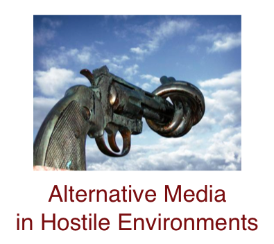 alternative-media-hostile-environments